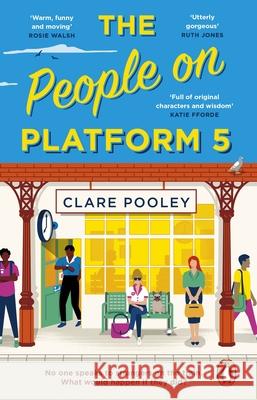 The People on Platform 5 Clare Pooley 9781804990971 Transworld Publishers Ltd - książka