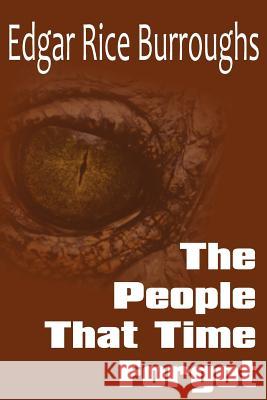 The People That Time Forgot Edgar Rice Burroughs 9781612033600 Bottom of the Hill Publishing - książka