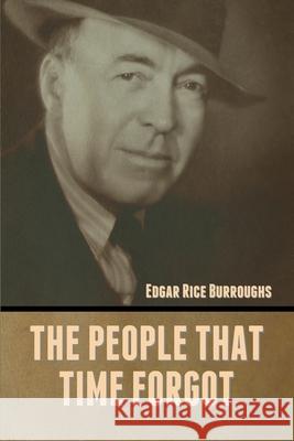 The People That Time Forgot Edgar Rice Burroughs 9781636372464 Bibliotech Press - książka