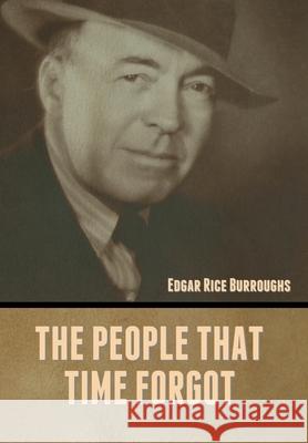 The People That Time Forgot Edgar Rice Burroughs 9781636372471 Bibliotech Press - książka