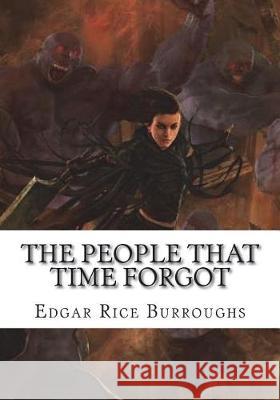 The People That Time Forgot Edgar Rice Burroughs 9781723482397 Createspace Independent Publishing Platform - książka
