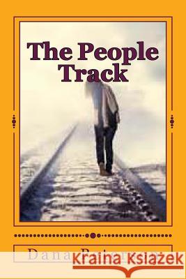 The People Track: The Continuing Adventures of Jeff Nichols MR Dana W. Peterson 9781540753137 Createspace Independent Publishing Platform - książka