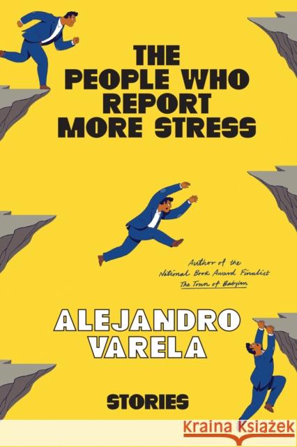 The People Who Report More Stress: Stories Varela, Alejandro 9781662601071 Astra Publishing House - książka