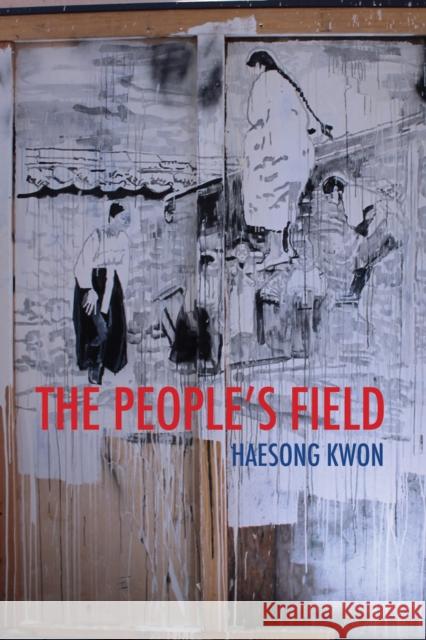 The People's Field Haesong Kwon 9781732039926 Southeast Missouri State Univ Press - książka