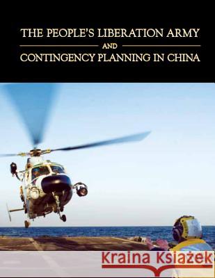 The People's Liberation Army and Contingency Planning in China Arthur S. Ding Phillip C. Saunders Scott W. Harold 9781797426815 Independently Published - książka