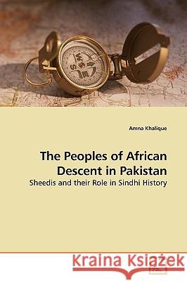 The Peoples of African Descent in Pakistan Amna Khalique 9783639182637 VDM Verlag - książka