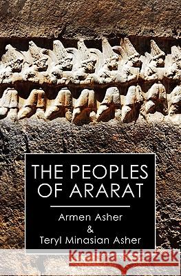 The Peoples of Ararat Armen Asher Teryl Minasian Asher 9781439225677 Booksurge Publishing - książka