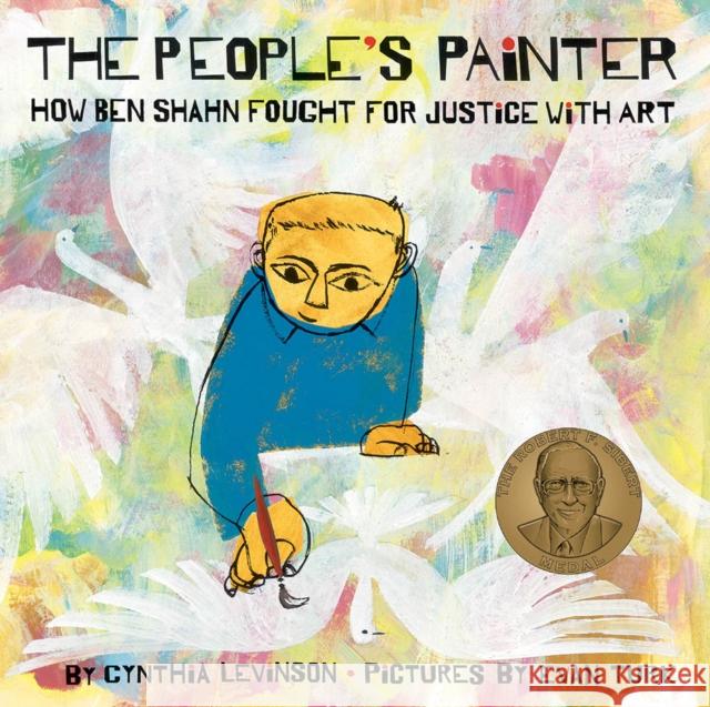 The People's Painter: How Ben Shahn Fought for Justice with Art Cynthia Levinson Evan Turk 9781419741302 Abrams Books for Young Readers - książka