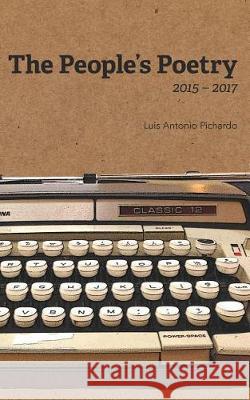 The People's Poetry: 2015-2017 Pichardo, Luis Antonio 9781946081100 Blurb - książka