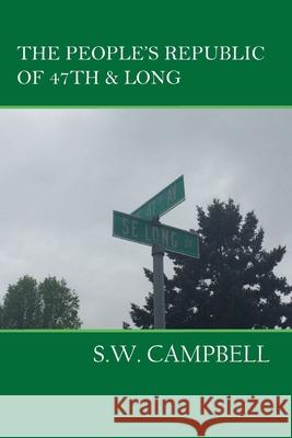 The People's Republic of 47th and Long S W Campbell 9781733231480 Shawn Campbell - książka