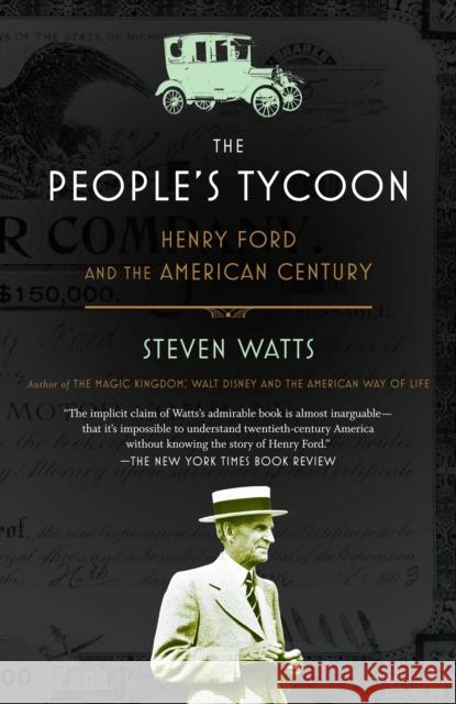 The People's Tycoon: Henry Ford and the American Century Watts, Steven 9780375707254 Vintage Books USA - książka