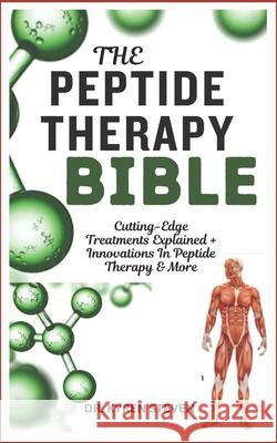 The Peptide Therapy Bible: Cutting-Edge Treatments Explained + Innovations In Peptide Therapy & More Dr Kyren Steven 9798329268775 Independently Published - książka