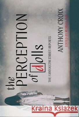 The Perception Of Dolls Anthony Croix Russell Day 9781914475481 Fahrenheit Press - książka