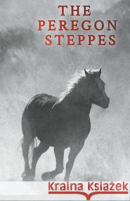 The Peregon Steppes Ross D Clay   9798215854983 Ross D. Clay - książka