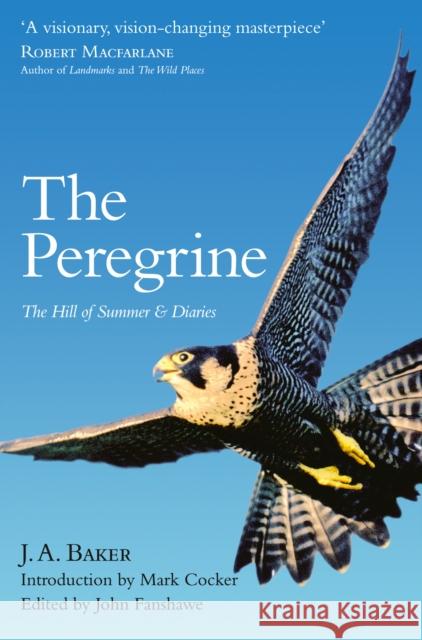 The Peregrine: The Hill of Summer & Diaries: the Complete Works of J. A. Baker J. A. Baker 9780008138318 HarperCollins Publishers - książka