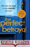 The Perfect Betrayal Lauren North 9780552176088 Transworld Publishers Ltd