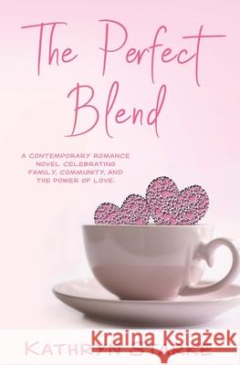 The Perfect Blend Kathryn Starke 9781953735157 Satin Romance - książka