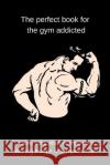 The perfect book for the gym addicted: 'cause education is important, but big biceps are importanter Amanda Baker 9781074919443 Independently Published