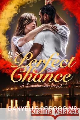 The Perfect Chance Danyelle Scroggins 9798685310439 Independently Published - książka