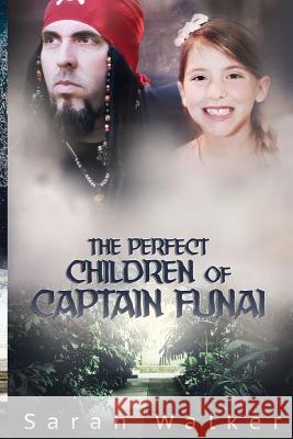 The Perfect Children of Captain Funai: A Short Story Sarah Walker 9781507819678 Createspace - książka