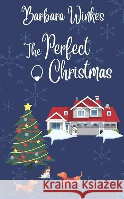 The Perfect Christmas Barbara Winkes 9781069667137 Barbara Winkes - książka