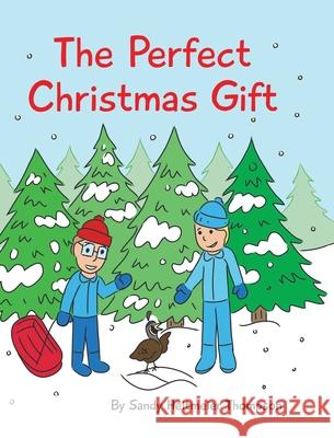 The Perfect Christmas Gift Sandy Heitmeier Thompson 9781636308265 Covenant Books - książka