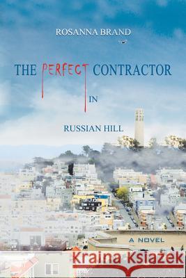 The Perfect Contractor in Russian Hill Rosanna Brand 9781546256038 Authorhouse - książka
