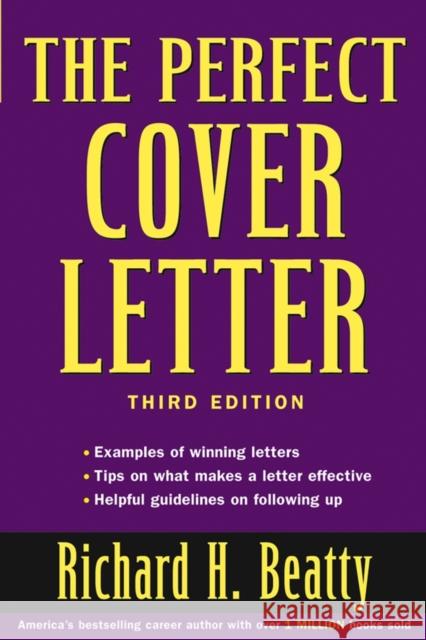 The Perfect Cover Letter Richard H. Beatty 9780471473749 John Wiley & Sons - książka