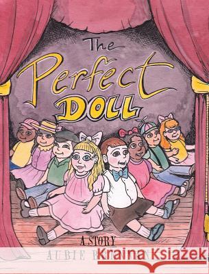 The Perfect Doll: A Story Aubie Brennan 9781644588093 Christian Faith Publishing, Inc - książka