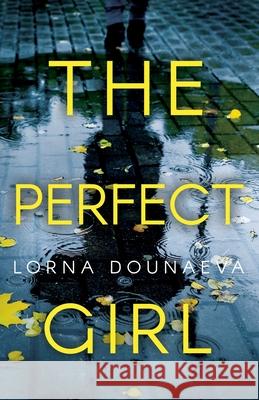 The Perfect Girl Lorna Dounaeva 9781798664131 Independently Published - książka
