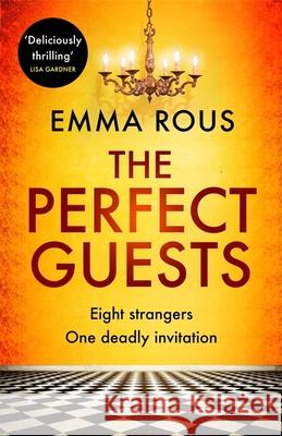 The Perfect Guests: an enthralling, page-turning thriller full of dark family secrets Emma Rous 9780349419121 Little, Brown Book Group - książka