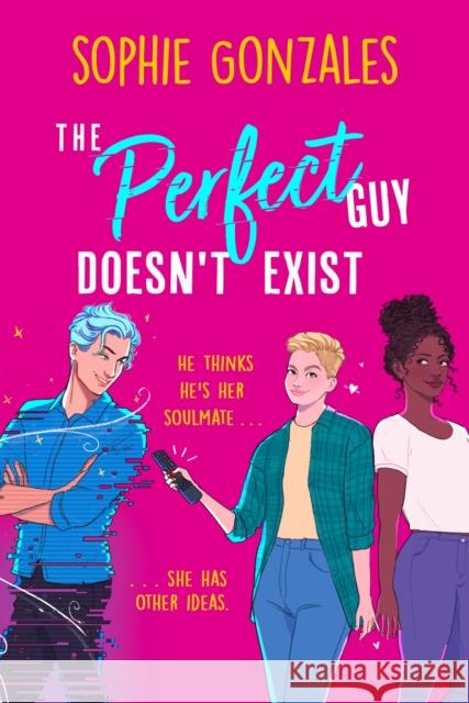 The Perfect Guy Doesn't Exist Sophie Gonzales 9781444964653 Hachette Children's Group - książka