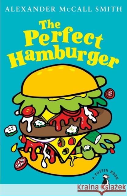 The Perfect Hamburger Alexander McCall Smith 9780141377674 Penguin Random House Children's UK - książka