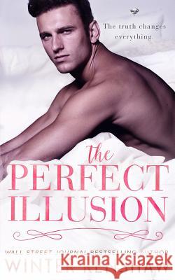 The Perfect Illusion Winter Renshaw 9781545547304 Createspace Independent Publishing Platform - książka
