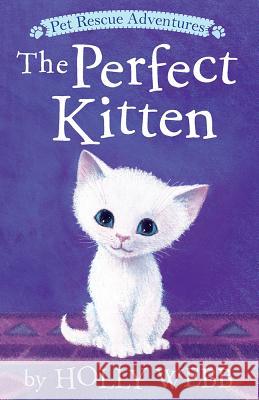 The Perfect Kitten Holly Webb Sophy Williams 9781680104479 Tiger Tales - książka