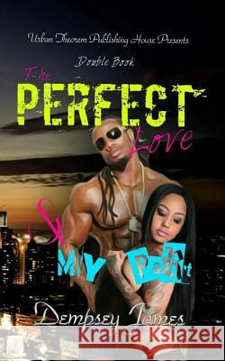 The Perfect Love: My Part: Double Book Dempsey James 9781540761569 Createspace Independent Publishing Platform - książka