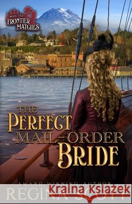 The Perfect Mail-Order Bride Scott Regina Scott 9798985340921 Edwards and Williams - książka