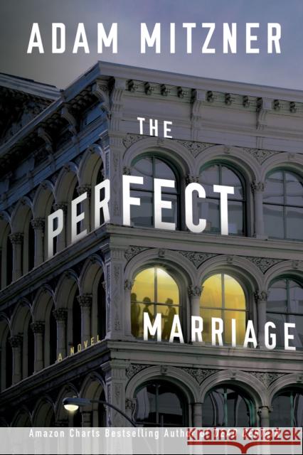 The Perfect Marriage: A Novel Adam Mitzner 9781542005760 Thomas & Mercer - książka