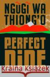 The Perfect Nine: The Epic of Gĩkũyũ And Mũmbi Ngugi Wa Thiong'o 9781620975251 New Press