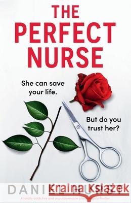 The Perfect Nurse: A totally addictive and unputdownable psychological thriller Daniel Hurst 9781835256091 Bookouture - książka