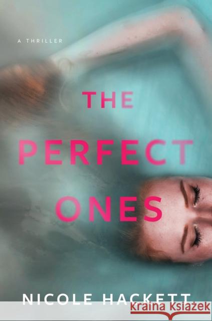 The Perfect Ones: A Thriller Hackett, Nicole 9781639102624  - książka