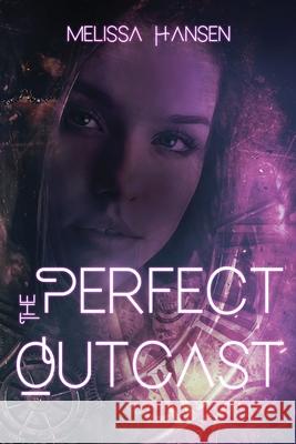 The Perfect Outcast Melissa O. Hansen 9781953491985 Immortal Works LLC - książka