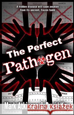 The Perfect Pathogen Mark M. Atkisson J. David Kay 9780990485414 Rhino Air - książka