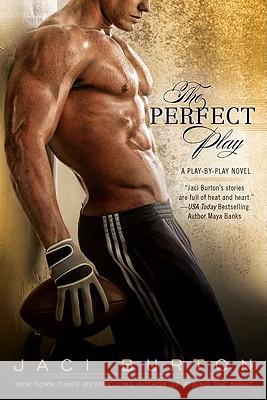 The Perfect Play Jaci Burton 9780425238813 Berkley Publishing Group - książka