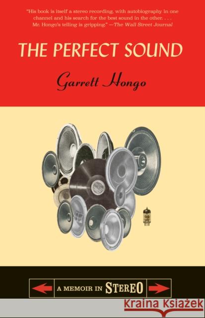 The Perfect Sound: A Memoir in Stereo Garrett Hongo 9780307386359 Random House USA Inc - książka