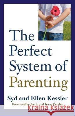 The Perfect System of Parenting Sid Kessler Daniel Crack Ellen Kessler 9781988360348 Kinetics Design - książka