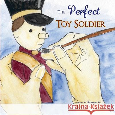 The Perfect Toy Soldier Kristine Lee 9781777174507 Kristine Lee - książka