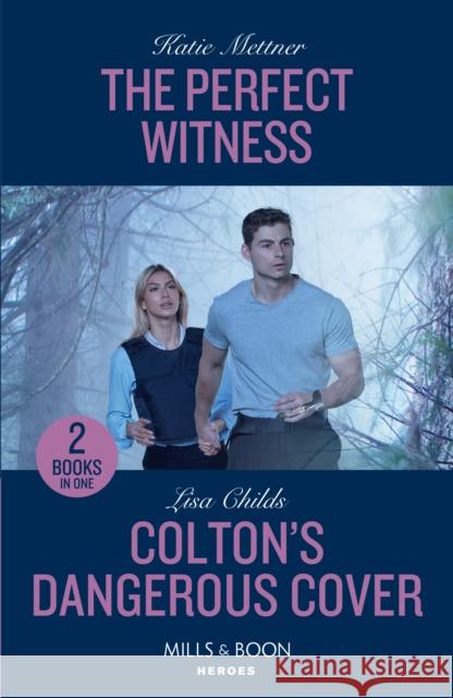 The Perfect Witness / Colton's Dangerous Cover: The Perfect Witness (Secure One) / Colton's Dangerous Cover (the Coltons of Owl Creek) Lisa Childs 9780263322187 HarperCollins Publishers - książka