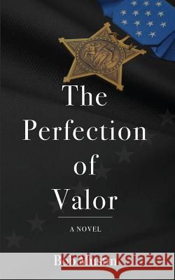 The Perfection of Valor Bob Mustin 9781642556889 Gridley Fires Books - książka