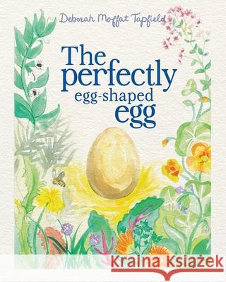 The Perfectly Egg-Shaped Egg Deborah Moffa 9781923214521 Green Hill Publishing - książka